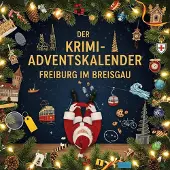 Sonstige Verlage Der Krimi-Adventskalender Freiburg im Breisgau