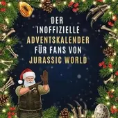 Sonstige Verlage Der inoffizielle Adventskalender für Fans von Jurassic World
