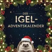 Sonstige Verlage Adventskalender Igel mit 24 Türchen für die Vorweihnachtszeit, der sich dem Igelschutz widmet