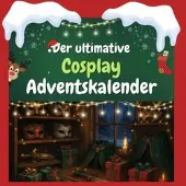 Sonstige Verlage Der ultimative Cosplay-Adventskalender