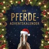 Sonstige Verlage Der Pferde-Adventskalender Buch für Pferdefreunde mit Weihnachtsgeschichten, Satiren, Lifehacks & 24 Illustrationen