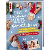 Sonstige Verlage Unser kunterbunter Familien-Adventskalender. Der erste Adventskalender für die ganze Familie.
