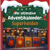 Sonstige Verlage Der ultimative Adventskalender: Superhelden