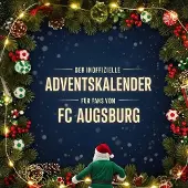 Sonstige Verlage Der inoffizielle Adventskalender für Fans vom FC Augsburg