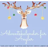 Sonstige Verlage Adventskalender für Angler: Spannende Fakten, Witze und exklusive Überraschungen zum Angelhobby
