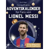 Sonstige Verlage Der inoffizielle Adventskalender für Fans von Lionel Messi