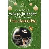 Sonstige Verlage Der inoffizielle Adventskalender für alle Fans von True Detective