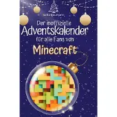 Sonstige Verlage Der inoffizielle Adventskalender für alle Fans von Minecraft