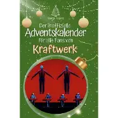 Sonstige Verlage Der inoffizielle Adventskalender für alle Fans von Kraftwerk
