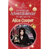 Sonstige Verlage Der inoffizielle Adventskalender für alle Fans von Alice Cooper