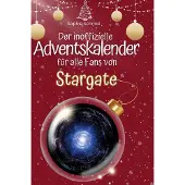 Sonstige Verlage Der inoffizielle Adventskalender für alle Fans von Stargate