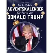 Sonstige Verlage Der inoffizielle Adventskalender für Fans von Donald Trump
