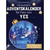 Sonstige Verlage Der inoffizielle Adventskalender für Fans von Yes