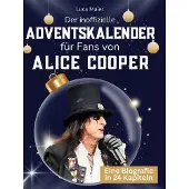 Sonstige Verlage Der inoffizielle Adventskalender für Fans von Alice Cooper