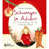 Sonstige Verlage Schwanger im Advent - Ein Adventskalender für alle werdenden Mütter