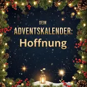 Sonstige Verlage Dein Adventskalender: Hoffnung