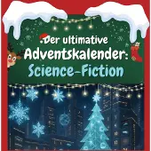 Sonstige Verlage Der ultimative Adventskalender: Science-Fiction