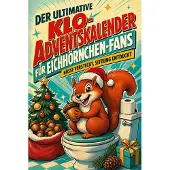 Tiptop Der ultimative Klo-Adventskalender für Eichhörnchen-Fans