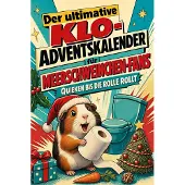 Sonstige Verlage Der ultimative Klo-Adventskalender für Meerschweinchen-Fans