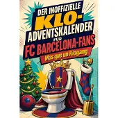 Tiptop Der inoffizielle Klo-Adventskalender für FC Barcelona-Fans