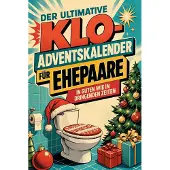Sonstige Verlage Der ultimative Klo-Adventskalender für Ehepaare