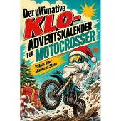 Sonstige Verlage Der ultimative Klo-Adventskalender für Motocrosser
