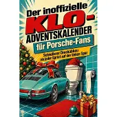 Sonstige Verlage Der inoffizielle Klo-Adventskalender für Porsche-Fans