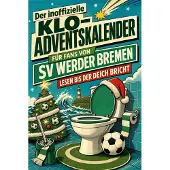 Sonstige Verlage Der inoffizielle Klo-Adventskalender für Fans von SV Werder Bremen