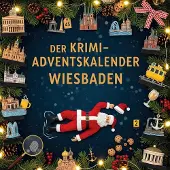 Sonstige Verlage Der Krimi-Adventskalender Wiesbaden