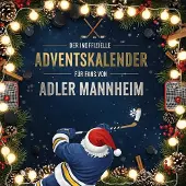 Sonstige Verlage Der inoffizielle Adventskalender für Fans von Adler Mannheim
