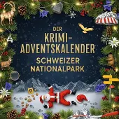 Sonstige Verlage Der Krimi-Adventskalender Schweizer Nationalpark