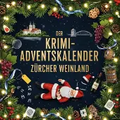 Sonstige Verlage Der Krimi-Adventskalender Zürcher Weinland