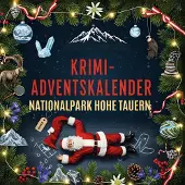Sonstige Verlage Der Krimi-Adventskalender Nationalpark Hohe Tauern