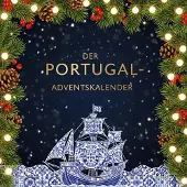 Sonstige Verlage Illustrierter Adventskalender Portugal Buch mit Geschichten, Fakten und Anleitungen zur Kultur