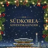 Sonstige Verlage Adventskalender Südkorea mit 24 Kapiteln: Geschichten, Rezepte, Sprachlektionen & Einblicke