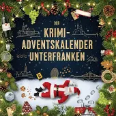 Sonstige Verlage Der Krimi-Adventskalender Unterfranken
