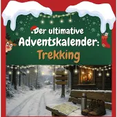 Sonstige Verlage Der ultimative Adventskalender: Trekking