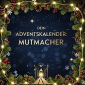 Bookwire Dein Adventskalender: Mutmacher