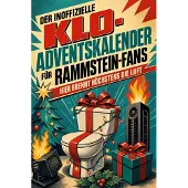 Sonstige Verlage Der inoffizielle Klo-Adventskalender für Rammstein-Fans