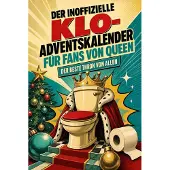 Sonstige Verlage Der inoffizielle Klo-Adventskalender für Fans von Queen