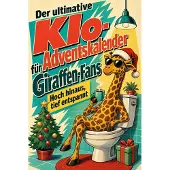 Sonstige Verlage Der ultimative Klo-Adventskalender für Giraffen-Fans