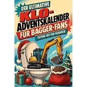 Sonstige Verlage Der ultimative Klo-Adventskalender für Bagger-Fans