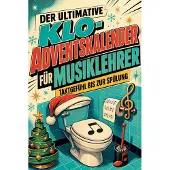 Sonstige Verlage Der ultimative Klo-Adventskalender für Musiklehrer