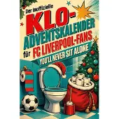Tiptop Der inoffizielle Klo-Adventskalender für FC Liverpool-Fans