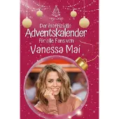 Sonstige Verlage Der inoffizielle Adventskalender für alle Fans von Vanessa Mai