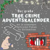 Sonstige Verlage Der grosse True Crime Adventskalender