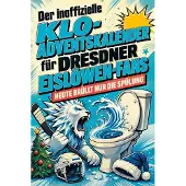 Sonstige Verlage Der inoffizielle Klo-Adventskalender für Dresdner Eislöwen-Fans