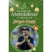 Sonstige Verlage Der inoffizielle Adventskalender für alle Fans von Jürgen Klopp