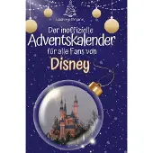 Sonstige Verlage Der inoffizielle Adventskalender für alle Fans von Disney