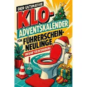 Sonstige Verlage Der ultimative Klo-Adventskalender für Führerschein-Neulinge
